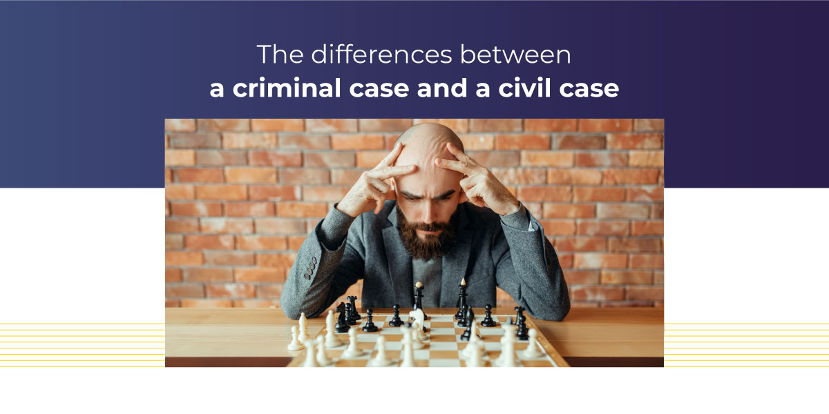 The Differences Between a Criminal Case and a Civil Case