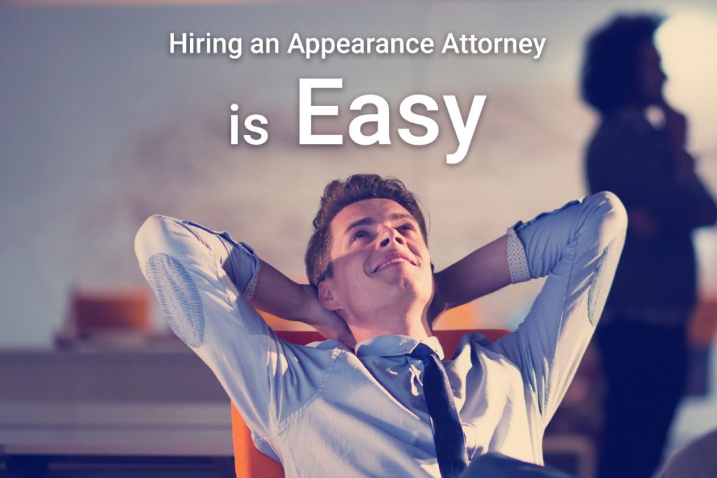 Hiring an Appearance Attorney is Easy Now