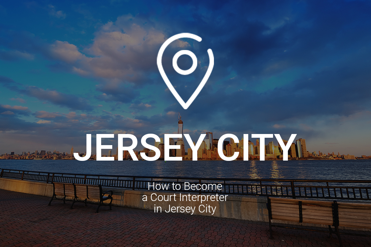 How to Become a Court Interpreter in New Jersey