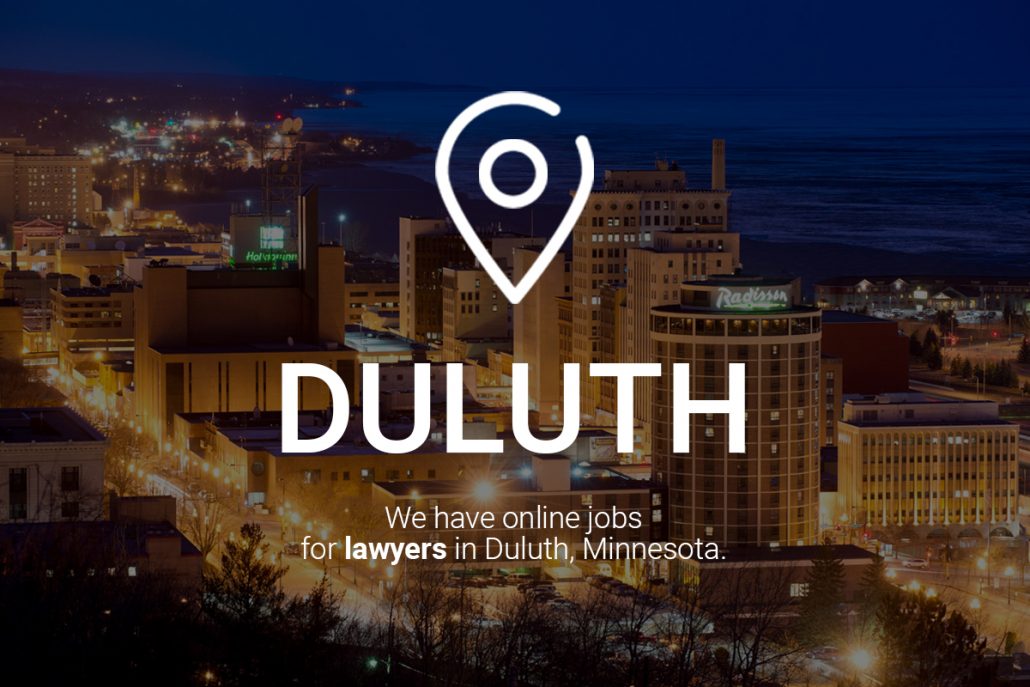 We Have Online Jobs for Lawyers in Duluth, Minnesota