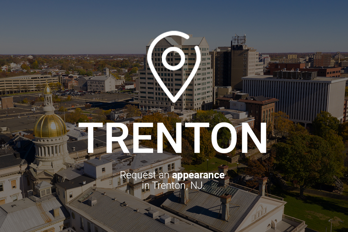 Request an Appearance in Trenton