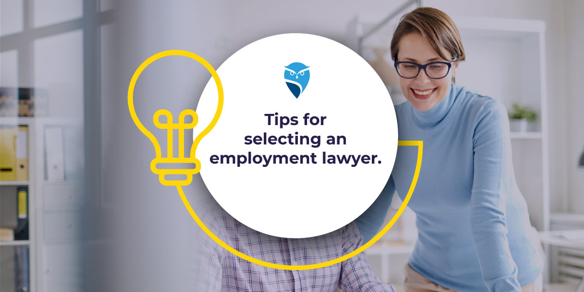 Tips for Selecting an Employment Lawyer