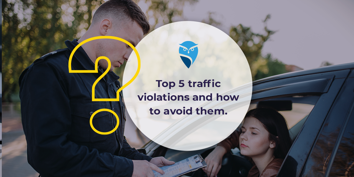 Top 5 Traffic Violations and How to Avoid Them