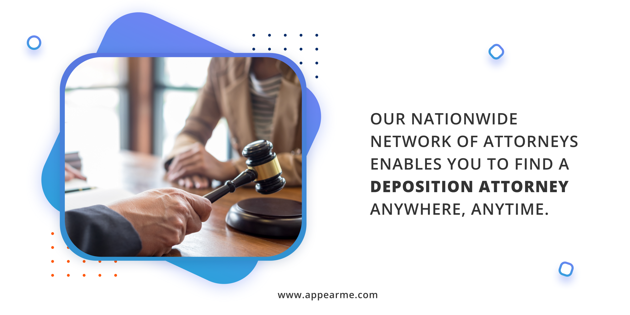 Our Nationwide Network of Attorneys Enables You to Find a Deposition Attorney Anywhere, Anytime