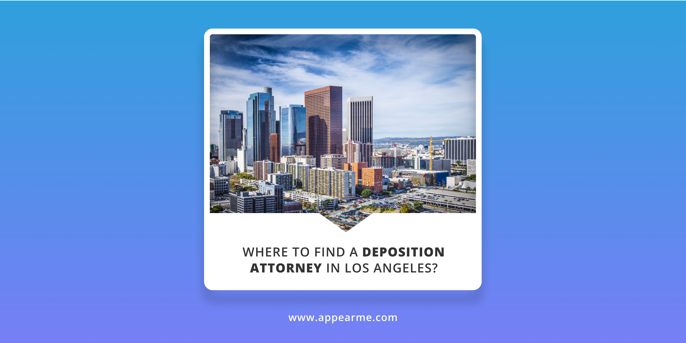 Where to Find a Deposition Attorney in Los Angeles?